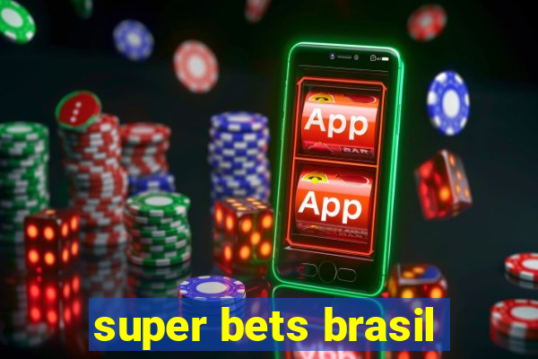 super bets brasil